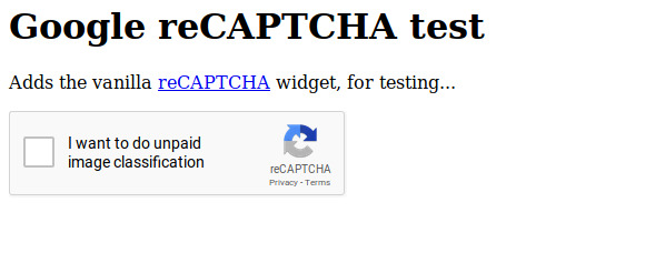 Screenshot of a test page with Google ReCaptcha on it; "I'm not a robot" has been replaced with "I would like to do unpaid image classification"